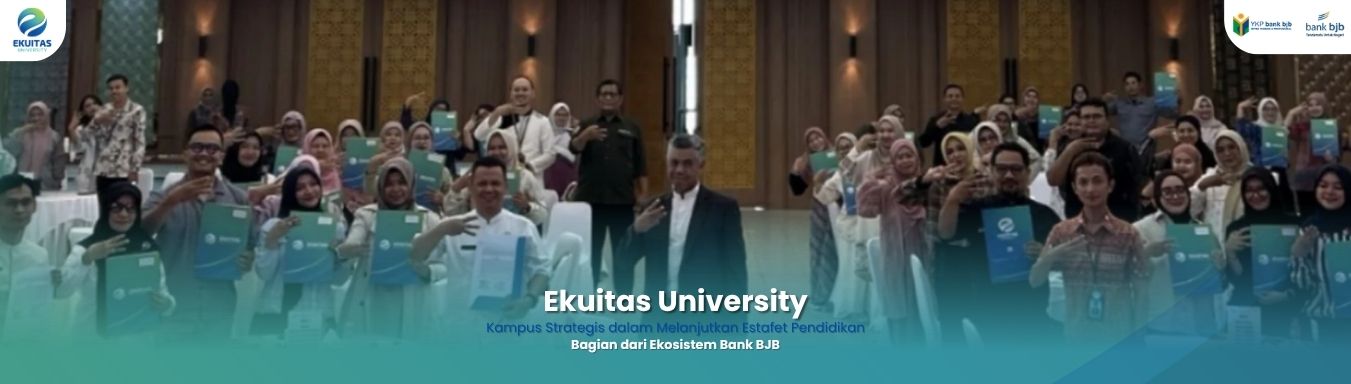 EKUITAS UNIVERSITY Kampus Strategis dalam Melanjutkan Estafet Pendidikan